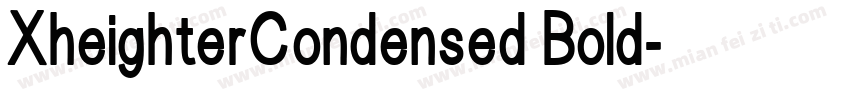 XheighterCondensed Bold字体转换
